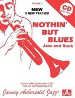 Jamey Aebersold Jazz -- Nothin' But Blues Jazz and Rock, Vol 2