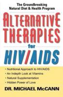 Alternative Therapies for HIV/AIDS: Unconventional Nutritional Strategies for HIV/AIDS