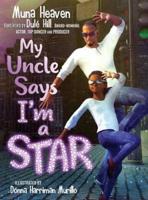 My Uncle Says I'm a Star