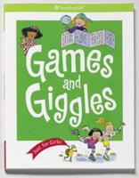 Games and Giggles Just for Girls!