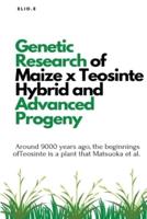 Genetic Research of Maize X Teosinte Hybrid and Advanced Progeny