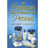 SalonOvations' the Esthetician's Guide to Working With Physicians