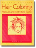 Milady's Standard Hair Coloring Manual and Activities Book