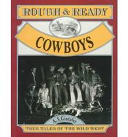 Rough and Ready Cowboys