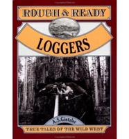 Rough & Ready Loggers