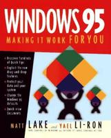 Windows 95--Making It Work for You
