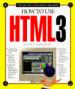 How to Use HTML3
