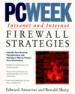 PCweek Intranet and Internet Firewall Strategies