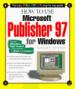 How to Use Microsoft Publisher 97 for Windows