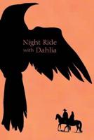 Night Ride With Dahlia