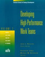 Developing High Performance Work Teams, Vol. 2