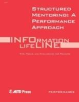 Structured Mentoring : A New Approach That Works