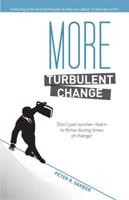 More Turbulent Change