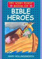 My Very First Book of Bible Heroes