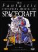 The Fantastic Cutaway Book of Spacecraft