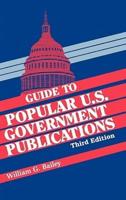 Guide to Popular U.S. Government Publications ( Guide to Popular U.S. Government Publications )