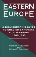 Eastern Europe, 1986-1993: A Bibliographic Guide to English Language Publications, 19861993