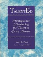 TalentEd: Strategies for Developing the Talent in Every Learner