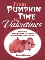 From Pumpkin Time to Valentines: Sneaking Language Arts Strategies Into Holiday Celebrations