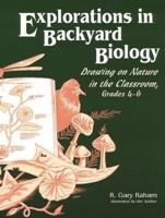 Explorations in Backyard Biology
