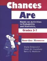 Chances Are: Hands-on Activities in Probability and Statistics, Grades 37