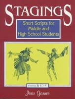 Stagings: Short Scripts for Middle and High School Students
