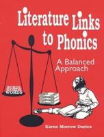 Literature Links to Phonics: A Balanced Approach; Grades K-3