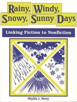 Rainy, Windy, Snowy, Sunny Days: Linking Fiction to Nonfiction