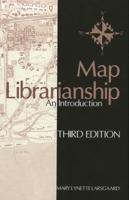Map Librarianship: An Introduction