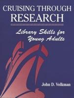 Cruising Through Research: Library Skills for Young Adults