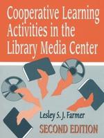 Cooperative Learning Activities in the Library Media Center