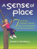 Sense of Place: Teaching Children about the Environment with Picture Books