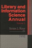 Library and Information Science Annual: 1998 Volume 6