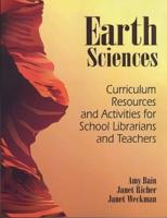 Earth Sciences: Curriculum Resources and Activities for School Librarians and Teachers