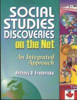 Social Studies Discoveries on the Net: An Integrated Approach