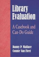 Library Evaluation: A Casebook and Can-Do Guide