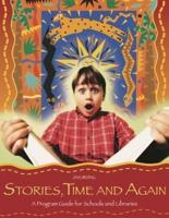 Stories, Time and Again: A Program Guide for Schools and Libraries