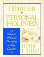 A Woman's Guide to Personal Holiness