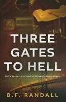 Three Gates to Hell