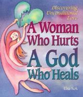 A Woman Who Hurts, a God Who Heals