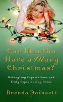 Can Martha Have a Mary Christmas?