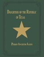 Daughters of the Republic of Texas Patriot Ancestor Album