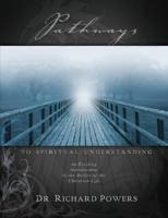 Pathways to Spiritual Understanding