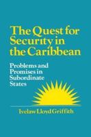 The Quest for Security in the Caribbean: Problems and Promises in Subordinate States