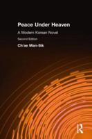 Peace Under Heaven: A Modern Korean Novel: A Modern Korean Novel