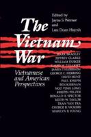 The Vietnam War: Vietnamese and American Perspectives: Vietnamese and American Perspectives