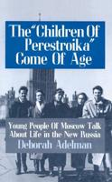 The "Children of Perestroika" Come of Age