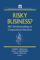 Risky Business: PAC Decision Making and Strategy