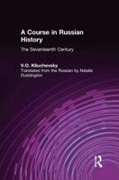 A Course in Russian History--the Seventeenth Century