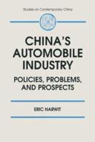 China's Automobile Industry: Policies, Problems and Prospects